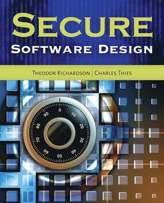 Theodor Richardson, Charles N. Thies - Secure Software Design, Häftad