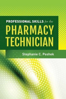 Professional Skills For The Pharmacy Technician 1