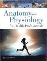 bokomslag Anatomy And Physiology For Health Professionals International Edition
