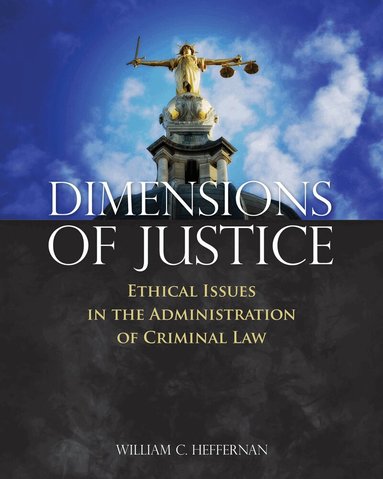 William C. Heffernan - Dimensions of Justice, Häftad