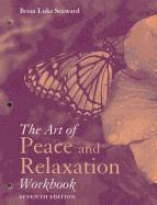 bokomslag The Art of Peace and Relaxation Workbook