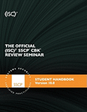 bokomslag The Official (Isc)2 Sscp Review Seminar Student Manual V10