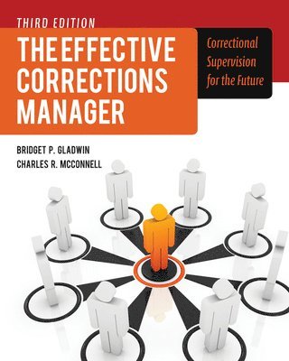 Effective Corrections Manager: Correctional Supervision for the Future