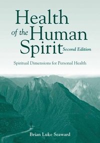 bokomslag Health of the Human Spirit: Spiritual Dimensions for Personal Health