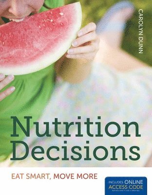 Nutrition Decisions: Eat Smart, Move More 1