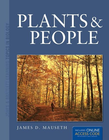 James D. Mauseth - Plants and People, Häftad