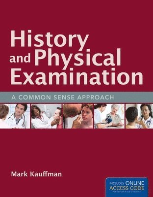 bokomslag History and Physical Examination: A Common Sense Approach: A Common Sense Approach