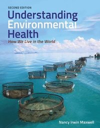 bokomslag Understanding Environmental Health: How We Live in the World