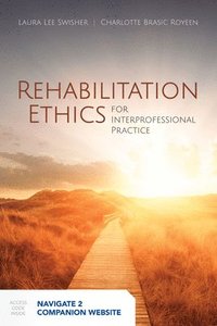 bokomslag Rehabilitation Ethics for Interprofessional Practice