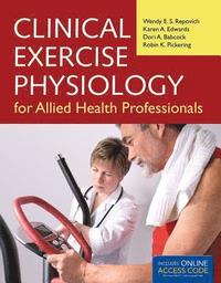 bokomslag Clinical Exercise Physiology For Allied Health Professionals