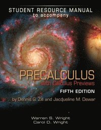 bokomslag Student Resource Manual To Accompany Precalculus With Calculus Previews