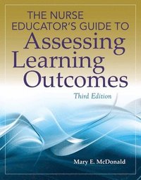 bokomslag The Nurse Educator's Guide to Assessing Learning Outcomes