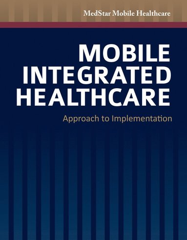 bokomslag Mobile Integrated Healthcare: Approach to Implementation