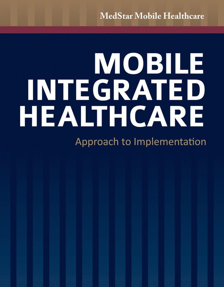 Mobile Integrated Healthcare: Approach To Implementation 1