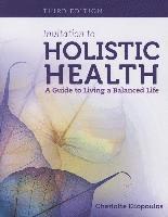 bokomslag Invitation To Holistic Health: A Guide To Living A Balanced Life