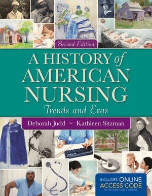 Deborah Judd, Kathleen Sitzman - History of American Nursing, Häftad