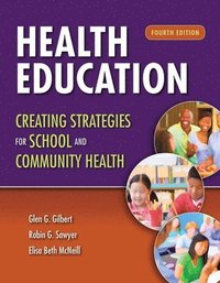 bokomslag Health Education: Creating Strategies For School  &  Community Health