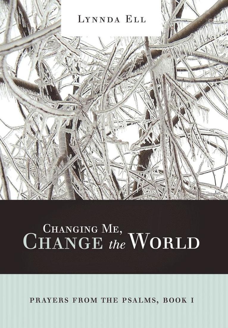 Changing Me, Change the World 1