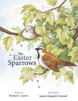 Michael J Larson - Easter Sparrows, Häftad