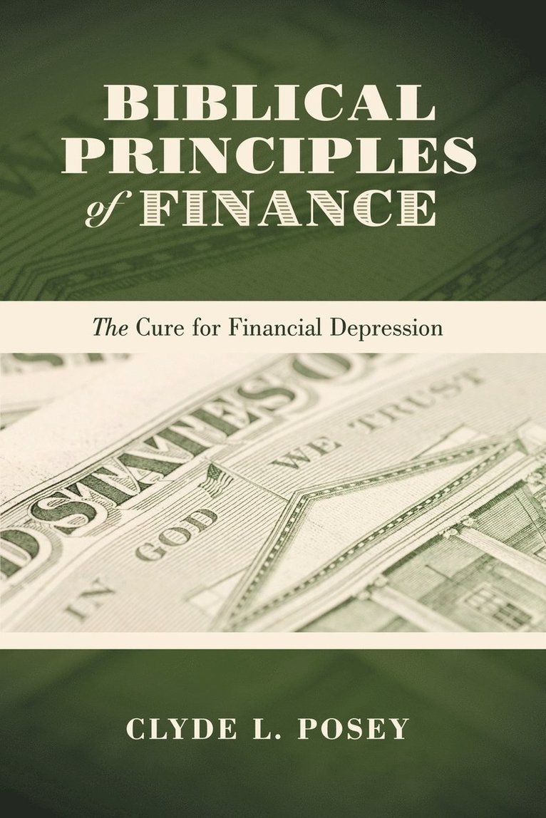 Clyde L. Posey - Biblical Principles of Finance, Häftad