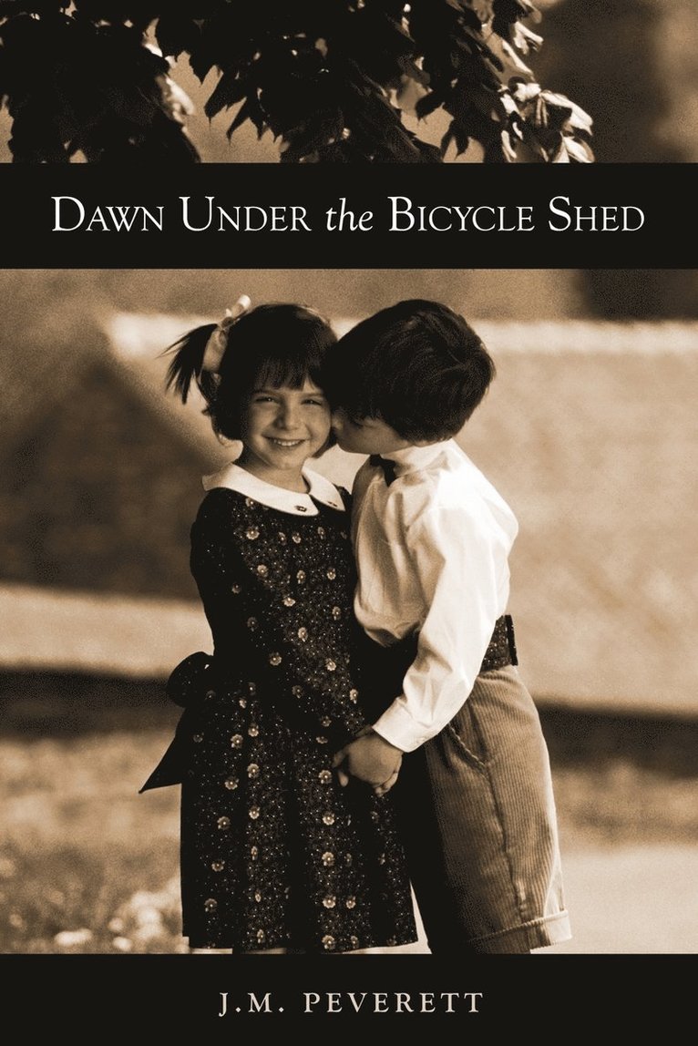 J. M. Peverett, M. Peverett J. M. Peverett, J. M. Peverett - Dawn Under the Bicycle Shed, Häftad