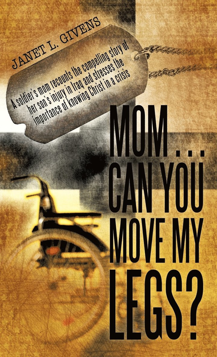 Janet L. Givens, L. Givens Janet L. Givens - Mom...Can You Move My Legs?, Inbunden
