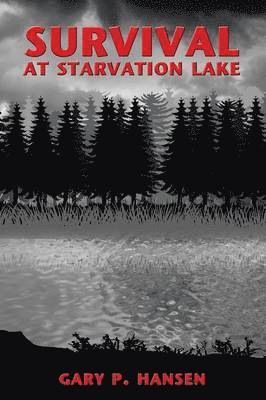 Survival at Starvation Lake 1