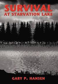 bokomslag Survival at Starvation Lake
