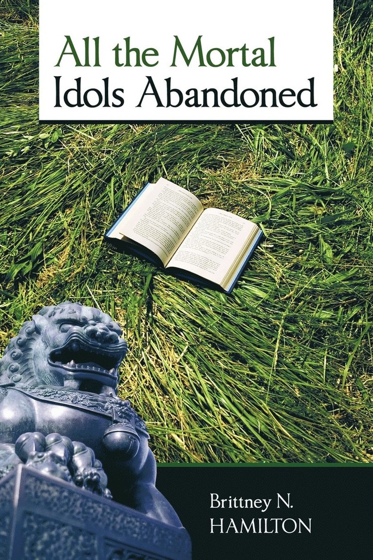 All the Mortal Idols Abandoned 1