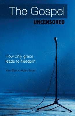 Ken Blue, Alden Swan - Gospel Uncensored, Häftad