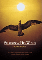 bokomslag Shadow of His Wings