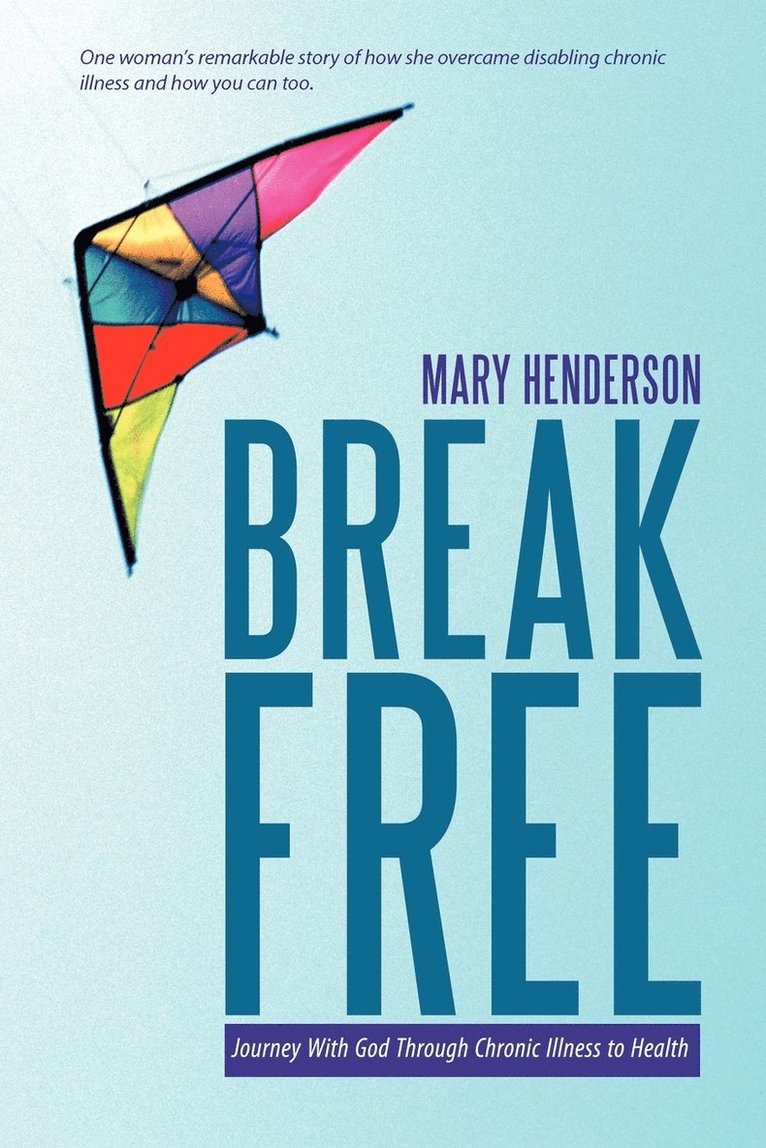 Mary Henderson - Break Free, Häftad