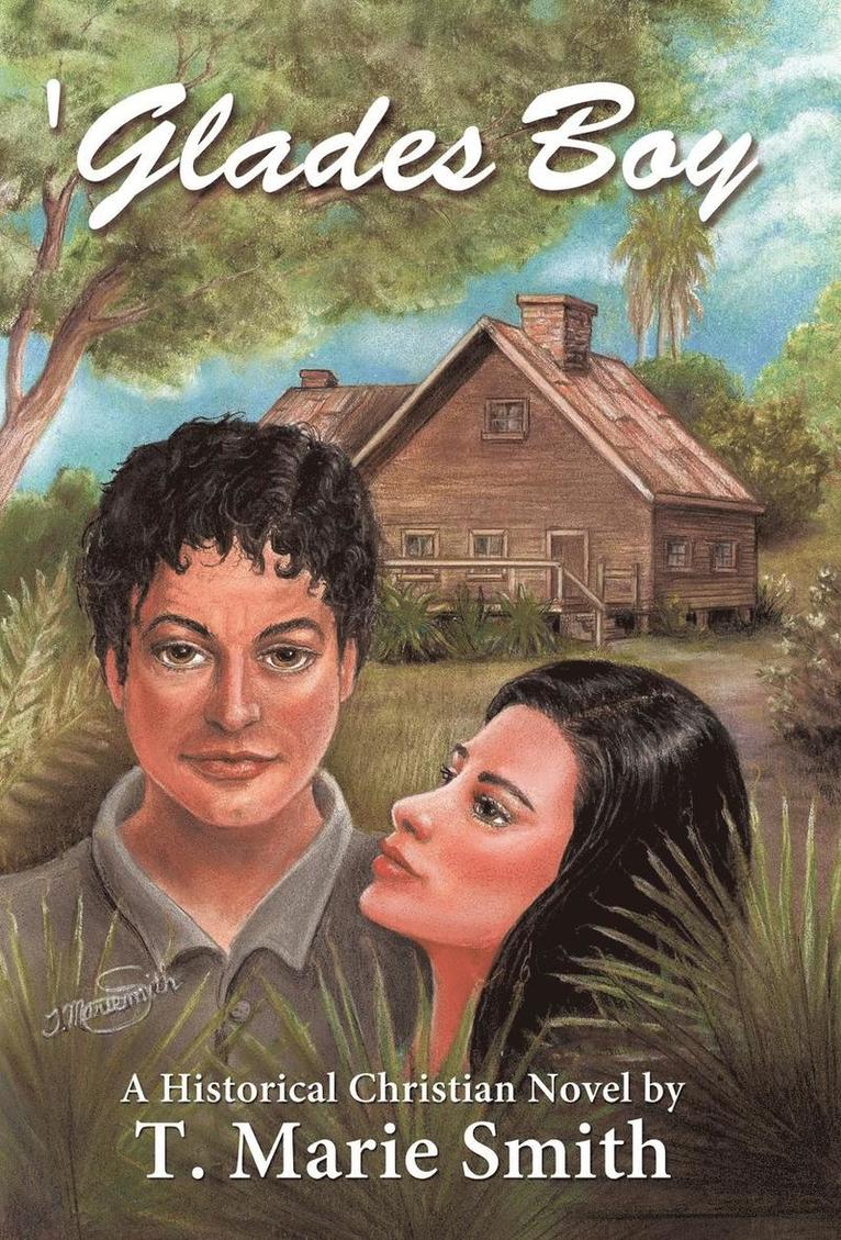 T. Marie Smith, T Marie Smith - 'Glades Boy, Inbunden