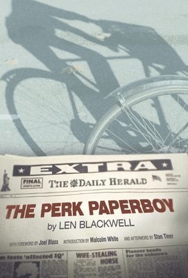 Len Blackwell - Perk Paperboy, Inbunden