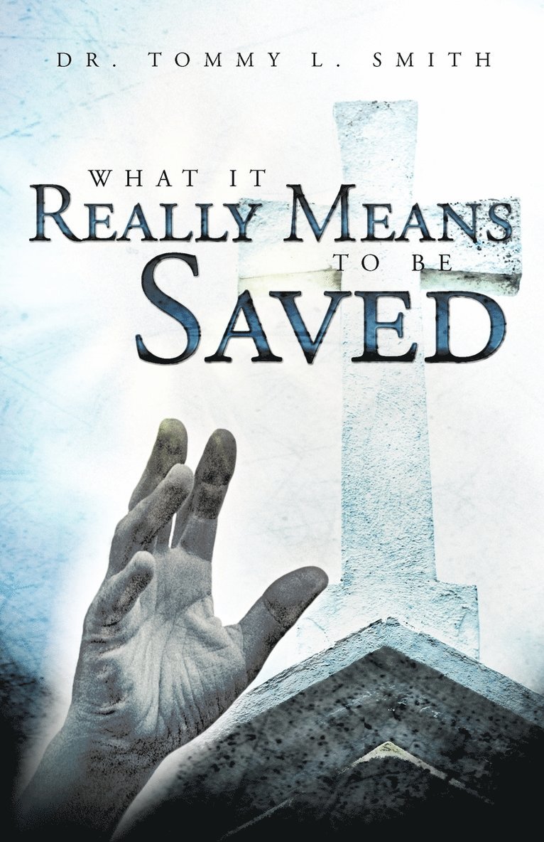 What It Really Means To Be Saved 1