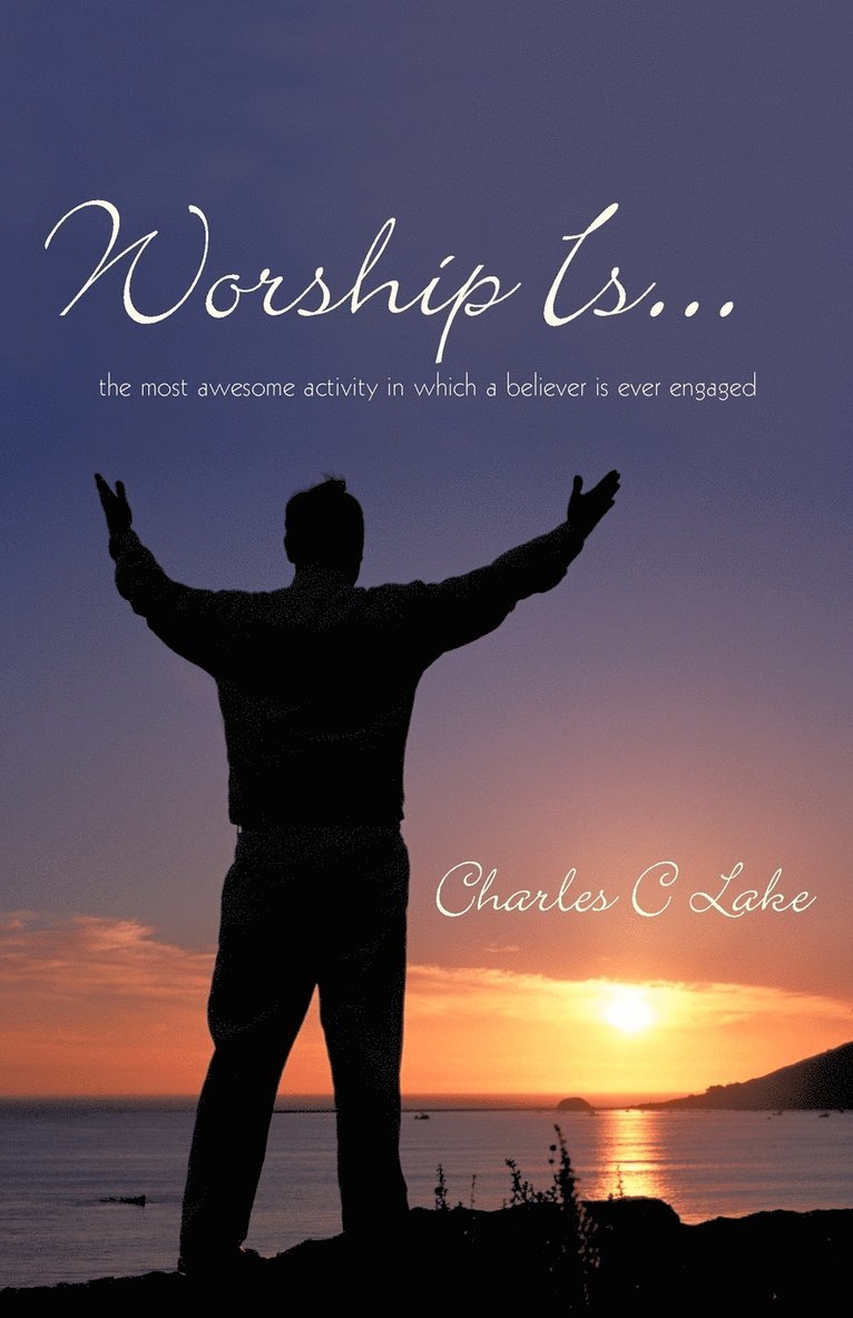 Worship Is... 1