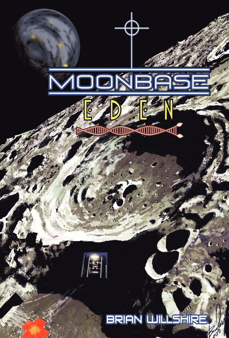 Brian Willshire - Moonbase Eden, Inbunden