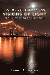 bokomslag Rivers of Darkness, Visions of Light