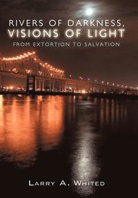 bokomslag Rivers of Darkness, Visions of Light
