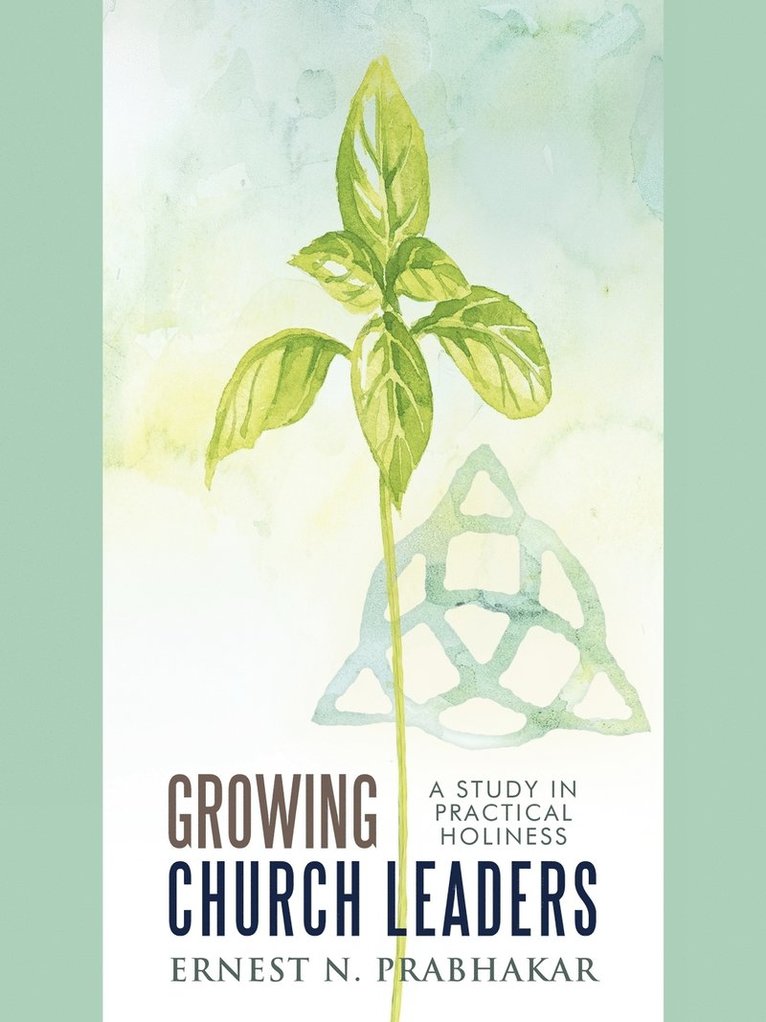 Ernest N. Prabhakar - Growing Church Leaders, Häftad