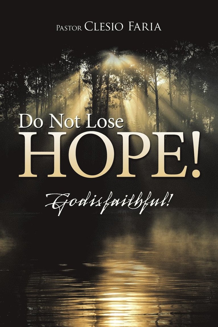 Do Not Lose Hope!