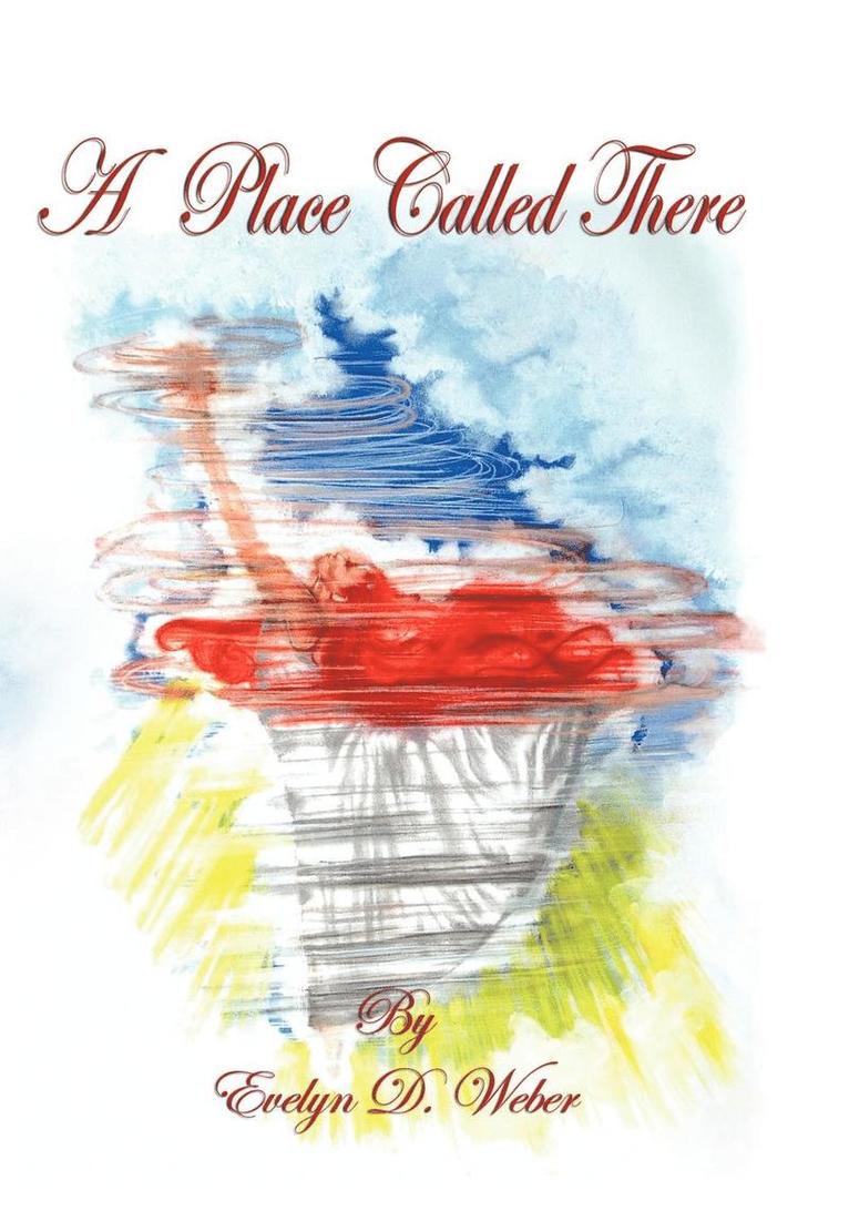 Evelyn Weber - Place Called There, Inbunden