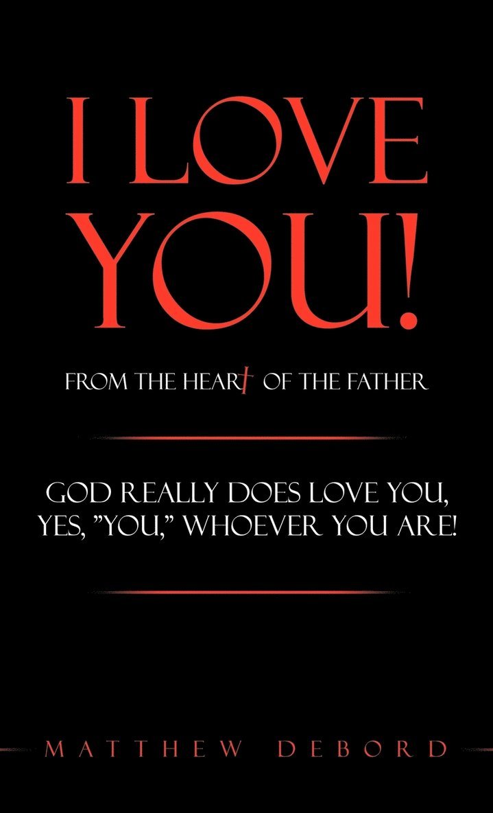 I Love You! from the Heart of the Father 1