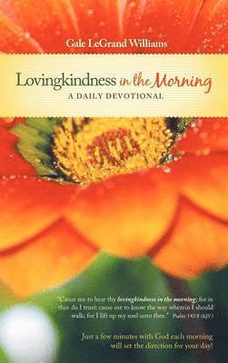 Gale LeGrand Williams, Gale Legrand Williams - Lovingkindness In the Morning, Inbunden