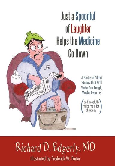 bokomslag Just a Spoonful of Laughter Helps the Medicine Go Down