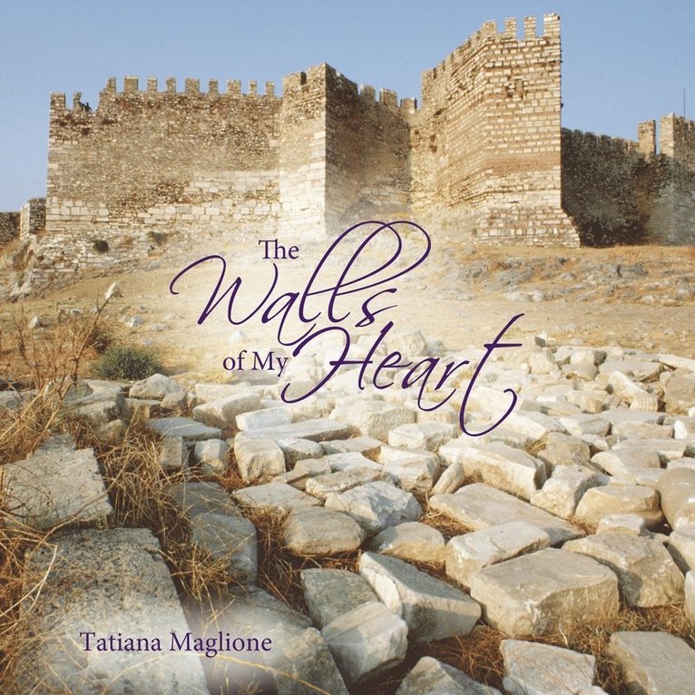 Tatiana Maglione - Walls of My Heart, Häftad