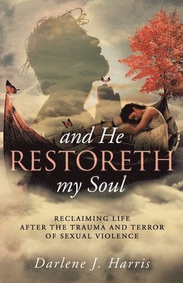 And He Restoreth My Soul 1