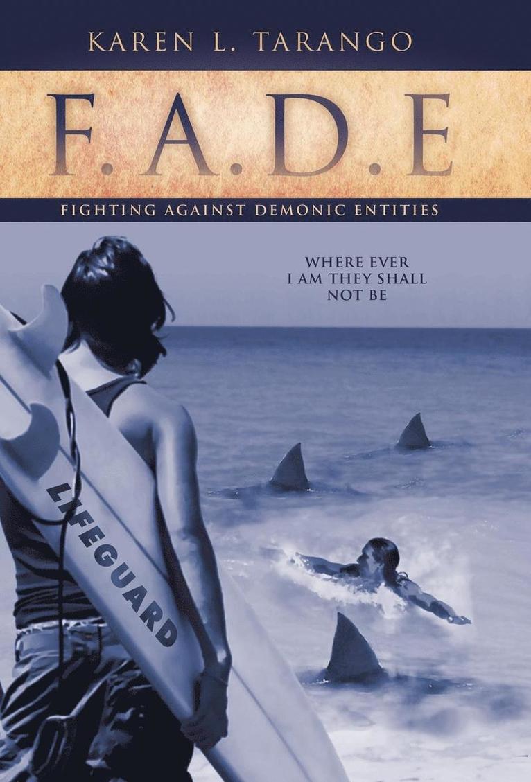 F.A.D.E Fighting Against Demonic Entities 1