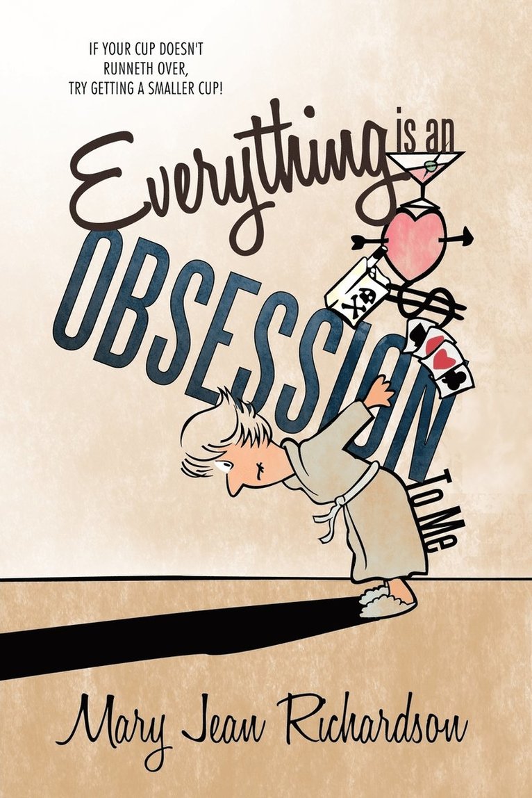 Everything is an Obsession To Me 1