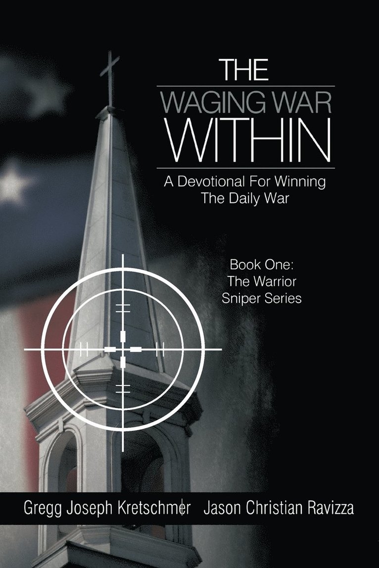 Gregg Joseph Kretschmer, Jason Christian Ravizza - Waging War Within-A Devotional For Winning The Daily War, Häftad